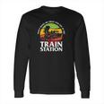 Take Him To The Train Station Funny Dutton Yellowstone Long Sleeve T-Shirt