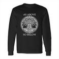 Tree Of Life As Above So Below Long Sleeve T-Shirt