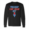 Trump Can Grab My Pussy Arrow 2020 Election Long Sleeve T-Shirt