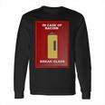 Twisted Tea Break The Glass Funny Long Sleeve T-Shirt