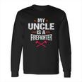 My Uncle Is A Firefighter Vintage Thin Red Line Nephew Gift Long Sleeve T-Shirt