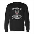 Undefeated World Champs Long Sleeve T-Shirt