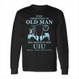 Never Underestimate An Old Man Upper Iowa University Long Sleeve T-Shirt