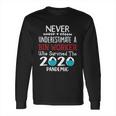 Never Underestimate Who Survived The Pandemic Bin Worker Long Sleeve T-Shirt