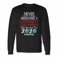 Never Underestimate Who Survived The Pandemic Community Care Worker Long Sleeve T-Shirt