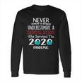 Never Underestimate Who Survived The Pandemic Dental Staff Long Sleeve T-Shirt