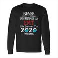 Never Underestimate Who Survived The Pandemic Emt Long Sleeve T-Shirt