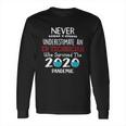 Never Underestimate Who Survived The Pandemic Er Technician Long Sleeve T-Shirt