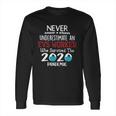 Never Underestimate Who Survived The Pandemic Evs Worker Long Sleeve T-Shirt