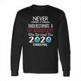 Never Underestimate Who Survived The Pandemic Gp Assistant Long Sleeve T-Shirt