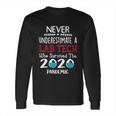 Never Underestimate Who Survived The Pandemic Laboratory Technician Long Sleeve T-Shirt