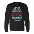 Never Underestimate Who Survived The Pandemic Long Term Care Food Service Worker Long Sleeve T-Shirt