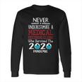 Never Underestimate Who Survived The Pandemic Medical Records Clerk Long Sleeve T-Shirt