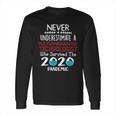 Never Underestimate Who Survived The Pandemic Polysomnographic Technologist Long Sleeve T-Shirt