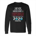 Never Underestimate Who Survived The Pandemic Senior Health Care Assistant Long Sleeve T-Shirt