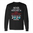 Never Underestimate Who Survived The Pandemic Sterile Unit Secretary Long Sleeve T-Shirt