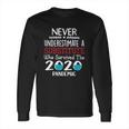 Never Underestimate Who Survived The Pandemic Substitute Long Sleeve T-Shirt