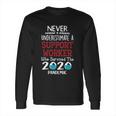 Never Underestimate Who Survived The Pandemic Support Worker Long Sleeve T-Shirt