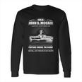 Uss John S Mccain She Will Live Forever In Our Hearts Long Sleeve T-Shirt