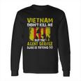 Vietnam Didnt Kill Me But The Agent Is Trying Aesthetic Gift 2022 Long Sleeve T-Shirt