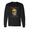 Vincent Van Gogh Hard Or Go Home Artist Humor Pun Long Sleeve T-Shirt