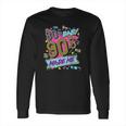 Vintage 1980S 80S Baby 1990S 90S Made Me Retro Nostalgia Long Sleeve T-Shirt