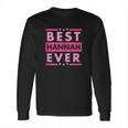 Vintage Best Hannah Ever Worlds Greatest Hannah Long Sleeve T-Shirt