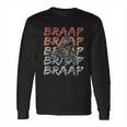 Vintage Braap Quad Biker Long Sleeve T-Shirt