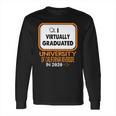 I Virtually Graduated University Of California Riverside In 2020 Long Sleeve T-Shirt