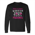 Warrior 2020 Pink Ribbon The One With Pandemic Long Sleeve T-Shirt