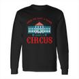 When You Elect A Clown Expect A Circus Design Long Sleeve T-Shirt