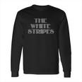 The White Stripes Long Sleeve T-Shirt