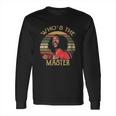 Whos The Master Vintage Long Sleeve T-Shirt