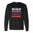 Wildcat On Saturday Chief On Sunday Kansas City Long Sleeve T-Shirt