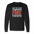 Wildland Fire Firefighter Forest Wildfire Fire Dept Gift Long Sleeve T-Shirt