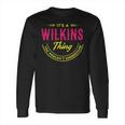 Wilkins Shirt Personalized Name GiftsShirt Name Print T Shirts Shirts With Name Wilkins Long Sleeve T-Shirt