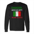 I Will Have The Gabagool Makes Me Happy Long Sleeve T-Shirt