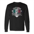 I Will Have The Gabagool Show Me Long Sleeve T-Shirt