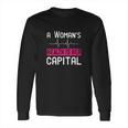 A Womans Health Is Her Capital Long Sleeve T-Shirt