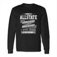 I Work At Allstate Long Sleeve T-Shirt