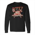 Wtf Where Is The Fire Funny Firefighter Long Sleeve T-Shirt