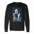 Xfiles Horror Thriller Tv Series Cigarette Smoking Man No Trust Long Sleeve T-Shirt