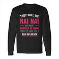 They Call Me Nai Nai Because Partner In Crime Funny Cute Gift Long Sleeve T-Shirt