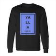 Yalla Habibi Arabic Lebanese Long Sleeve T-Shirt