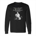 Yes I Am Old But I Saw Elvis Presley On Stage Signature Long Sleeve T-Shirt