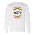 1978 Ford Fairmont Futura If You Dont Own One You Will Never Understand Long Sleeve T-Shirt