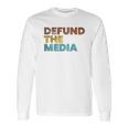 Anti Fake News Efund The Media Apparel Long Sleeve T-Shirt