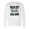 Back Off I Have A Crazy Guncle And I Am Not Afraid To Infant Creeper Long Sleeve T-Shirt