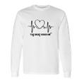 The Beat Goes On Heartbeat Rehab Heart Surgery Heart Gift Long Sleeve T-Shirt