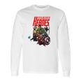 I Still Believe In Heroes Long Sleeve T-Shirt